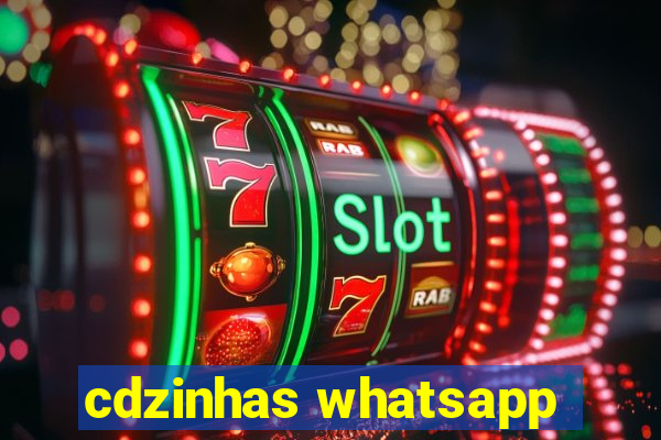 cdzinhas whatsapp